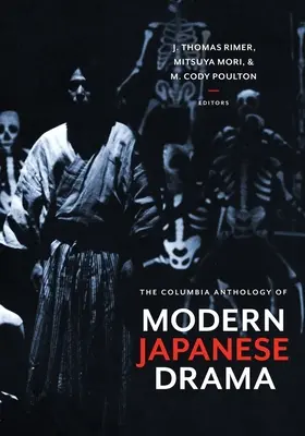 Die Columbia-Anthologie des modernen japanischen Dramas - The Columbia Anthology of Modern Japanese Drama