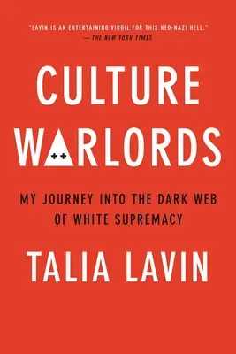 Culture Warlords: Meine Reise in das dunkle Netz der weißen Vorherrschaft - Culture Warlords: My Journey Into the Dark Web of White Supremacy