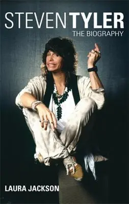 Steven Tyler: Die Biographie - Steven Tyler: The Biography