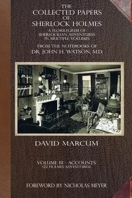 The Collected Papers of Sherlock Holmes - Band 3: Ein Florilegium der Sherlock'schen Abenteuer in mehreren Bänden - The Collected Papers of Sherlock Holmes - Volume 3: A Florilegium of Sherlockian Adventures in Multiple Volumes