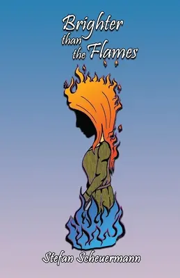Heller als die Flammen - Brighter than the Flames