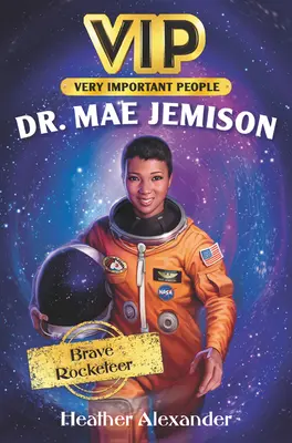 Vip: Dr. Mae Jemison: Tapfere Raketentechnikerin - Vip: Dr. Mae Jemison: Brave Rocketeer