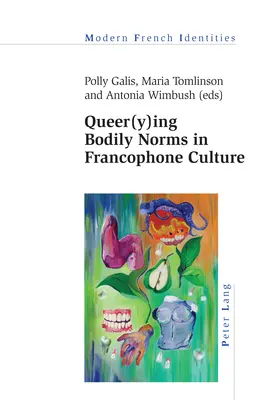 Queer(y)ing Körperliche Normen in der frankophonen Kultur - Queer(y)ing Bodily Norms in Francophone Culture