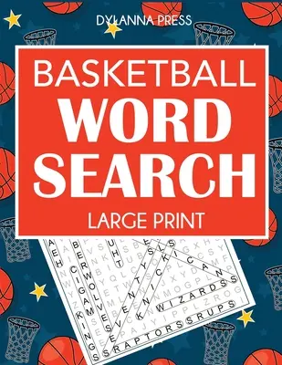 Basketball-Wortsuche: Großdruck-Wortsuche mit Lieblingsspielern, Mannschaften und Spielbegriffen - Basketball Word Search: Large Print Word Search Featuring Favorite Players, Teams, and Game Terms