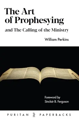 Die Kunst des Prophezeiens: Und die Berufung zum Amt - The Art of Prophesying: And the Calling of the Ministry