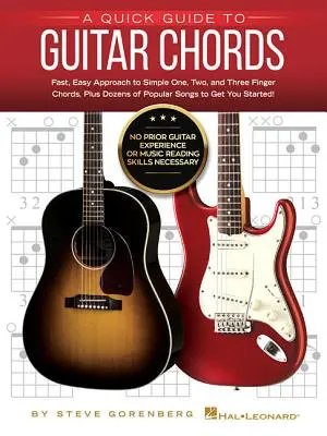Ein schneller Leitfaden für Gitarrenakkorde: Keine vorherige Gitarrenerfahrung oder Notenlesekenntnisse erforderlich! - A Quick Guide to Guitar Chords: No Prior Guitar Experience or Music Reading Skills Necessary!