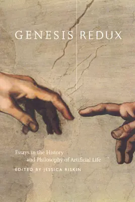Genesis Redux: Essays zur Geschichte und Philosophie des künstlichen Lebens - Genesis Redux: Essays in the History and Philosophy of Artificial Life