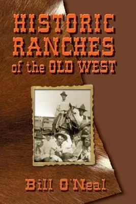 Historische Ranches des Alten Westens - Historic Ranches of the Old West