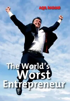 Der schlechteste Unternehmer der Welt - The World's Worst Entrepreneur