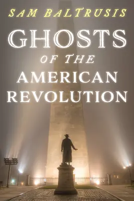 Gespenster der Amerikanischen Revolution - Ghosts of the American Revolution