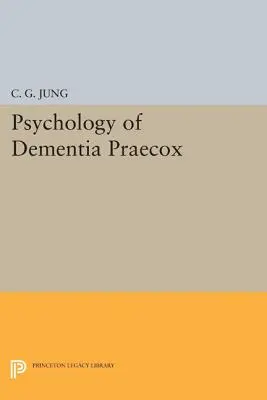 Psychologie der Dementia Praecox - Psychology of Dementia Praecox