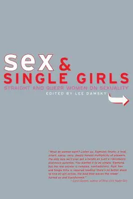 Sex und alleinstehende Mädchen: Frauen schreiben über Sexualität - Sex and Single Girls: Women Write on Sexuality