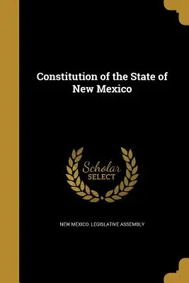 Verfassung des Bundesstaates New Mexico - Constitution of the State of New Mexico