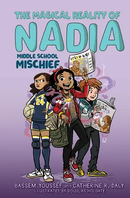 Unfug in der Mittelstufe (Die magische Realität von Nadia #2) - Middle School Mischief (the Magical Reality of Nadia #2)
