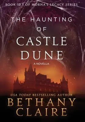 Das Gespenst von Castle Dune - Eine Novelle: Ein schottischer Zeitreise-Roman - The Haunting of Castle Dune - A Novella: A Scottish, Time Travel Romance