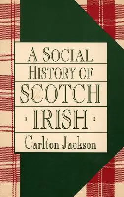 Eine Sozialgeschichte der schottisch-irischen Bevölkerung - A Social History of the Scotch-Irish