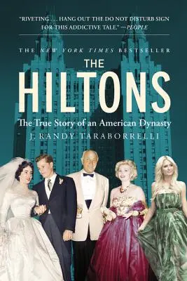 Die Hiltons: Die wahre Geschichte einer amerikanischen Dynastie - The Hiltons: The True Story of an American Dynasty