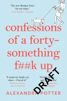 Geständnisse einer Endvierzigerin - Confessions of a Forty-Something F**k Up