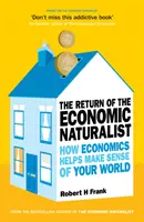 Rückkehr des Wirtschaftsnaturalisten - Wie die Wirtschaft hilft, die Welt zu verstehen - Return of The Economic Naturalist - How Economics Helps Make Sense of Your World