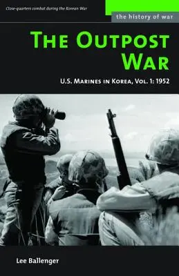 Der Vorpostenkrieg: U.S. Marines in Korea, 1952 - The Outpost War: U.S. Marines in Korea, 1952
