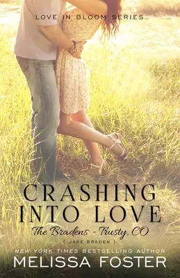 Absturz in die Liebe (Die Bradens in Trusty): Jake Braden - Crashing Into Love (The Bradens at Trusty): Jake Braden
