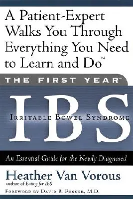 Das erste Jahr: Ibs (Reizdarmsyndrom): Ein unverzichtbarer Leitfaden für Neuerkrankte - The First Year: Ibs (Irritable Bowel Syndrome): An Essential Guide for the Newly Diagnosed