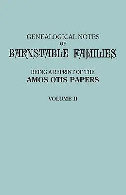 Genealogische Notizen von Barnstable-Familien. Band II [Massachusetts] - Genealogical Notes of Barnstable Families. Volume II [Massachusetts]