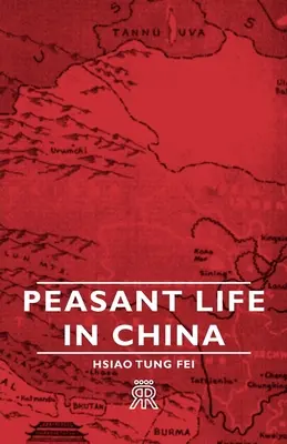 Das bäuerliche Leben in China - Peasant Life in China