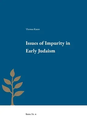 Fragen der Unreinheit im frühen Judentum - Issues of Impurity in Early Judaism