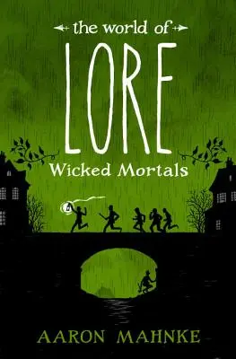 Die Welt der Weisheit: Böse Sterbliche - The World of Lore: Wicked Mortals
