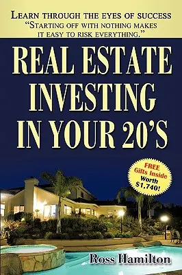 Immobilieninvestitionen in Ihren 20ern: Ihr Aufstieg zum Immobilienmillionär - Real Estate Investing In Your 20's: Your Rise to Real Estate Royalty