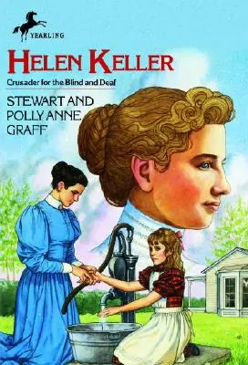 Helen Keller: Kreuzritterin für Blinde und Gehörlose - Helen Keller: Crusader for the Blind and Deaf