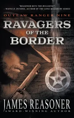 Räuber der Grenze: Ein Outlaw Ranger-Westernklassiker - Ravagers of the Border: An Outlaw Ranger Classic Western