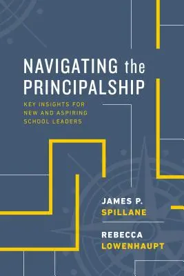 Navigieren auf dem Weg zur Schulleiterschaft: Wichtige Einblicke für neue und angehende Schulleiter - Navigating the Principalship: Key Insights for New and Aspiring School Leaders