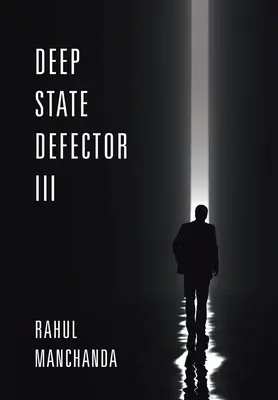 Deep State Defektor III - Deep State Defector III