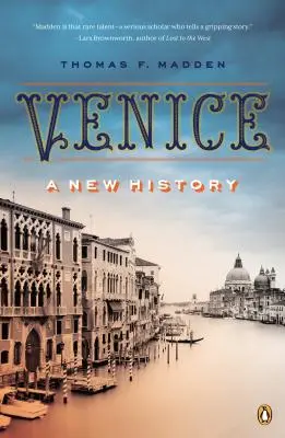 Venedig: Eine neue Geschichte - Venice: A New History
