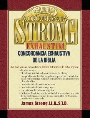 Nueva Concordancia Strong Exhaustiva de la Biblia = Die neue erschöpfende Konkordanz von Strong - Nueva Concordancia Strong Exhaustiva de la Biblia = The New Strong's Exhaustive Concordance