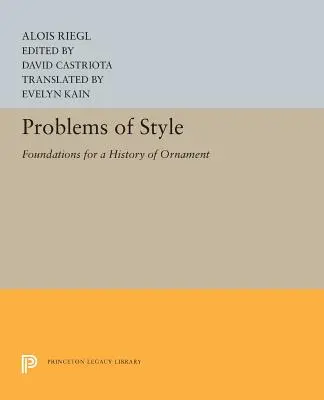 Probleme des Stils: Grundlagen für eine Geschichte des Ornaments - Problems of Style: Foundations for a History of Ornament