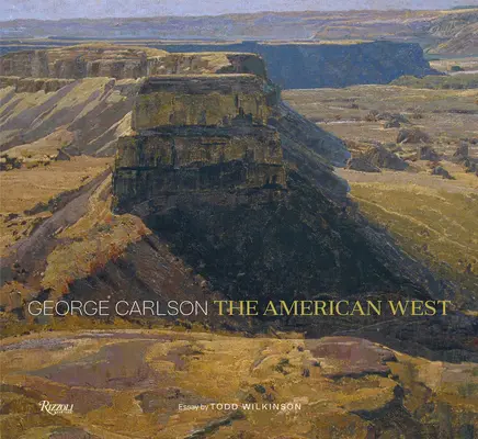 George Carlson: Der amerikanische Westen - George Carlson: The American West