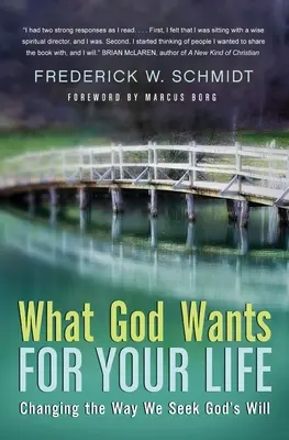 Was Gott sich für Ihr Leben wünscht: Die Art und Weise, wie wir Gottes Willen suchen, verändern - What God Wants for Your Life: Changing the Way We Seek God's Will