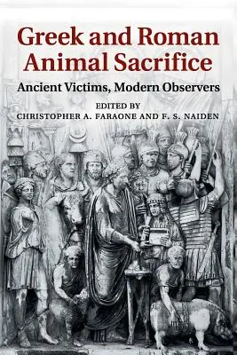 Griechische und römische Tieropfer: Antike Opfer, moderne Beobachter - Greek and Roman Animal Sacrifice: Ancient Victims, Modern Observers