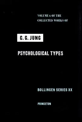 Gesammelte Werke von C.G. Jung, Band 6: Psychologische Typen - Collected Works of C.G. Jung, Volume 6: Psychological Types