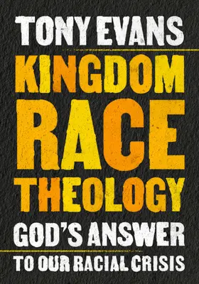 Theologie der Ethnie im Königreich: Gottes Antwort auf unsere Rassenkrise - Kingdom Race Theology: God's Answer to Our Racial Crisis