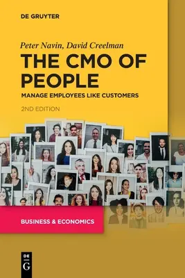 Die Cmo der Menschen: Mitarbeiter wie Kunden führen - The Cmo of People: Manage Employees Like Customers