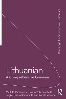 Litauisch: Umfassende Grammatik - Lithuanian: A Comprehensive Grammar