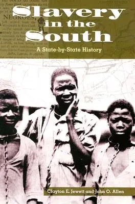 Sklaverei in den Südstaaten: Eine Geschichte nach Bundesstaaten - Slavery in the South: A State-By-State History