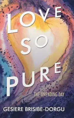 Liebe so rein: Der unendliche Tag - Love so Pure: The Unending Day