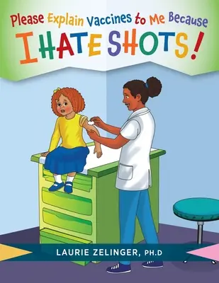 Bitte erklären Sie mir Impfstoffe: Weil ich Spritzen hasse! - Please Explain Vaccines to Me: Because I HATE SHOTS!