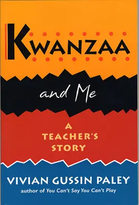 Kwanzaa und ich: Die Geschichte einer Lehrerin - Kwanzaa and Me: A Teacher's Story