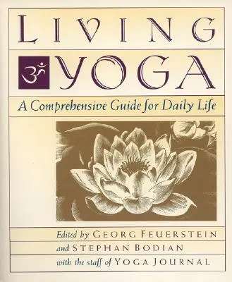 Yoga leben: Ein umfassender Leitfaden für das tägliche Leben - Living Yoga: A Comprehensive Guide for Daily Life